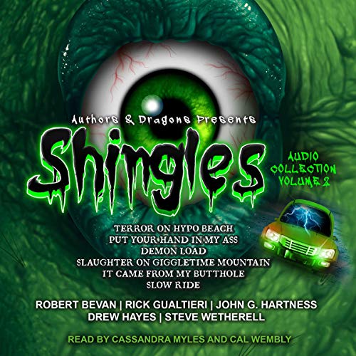 Shingles Audio Collection Volume 2 Audiolivro Por Robert Bevan, Rick Gualtieri, Steve Wetherell, Drew Hayes, John G. Hartness