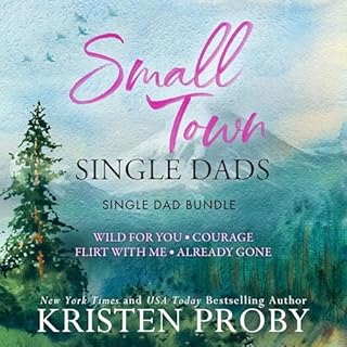 Small Town Single Dads Audiobook By Kristen Proby cover art