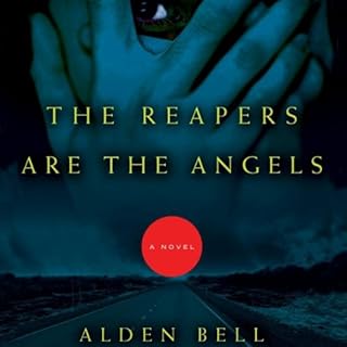 The Reapers Are the Angels Audiolibro Por Alden Bell arte de portada