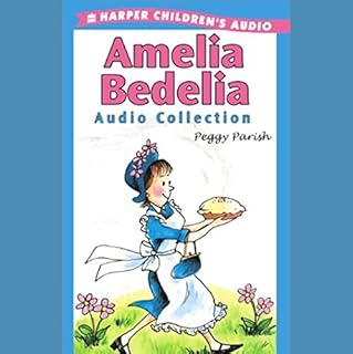 Amelia Bedelia Audio Collection Audiobook By Peggy Parish cover art