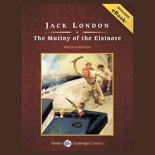 The Mutiny of the Elsinore Audiolibro Por Jack London arte de portada