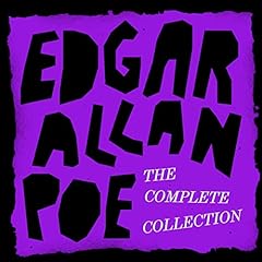 Couverture de The Edgar Allan Poe Complete Works Collection - Stories, Poems, Novels, and Essays