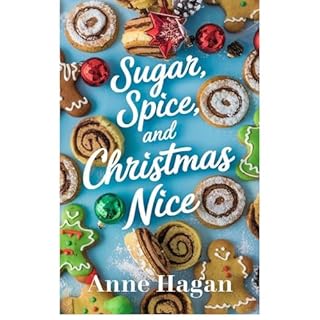 Sugar, Spice, and Christmas Nice Audiolibro Por Anne Hagan arte de portada