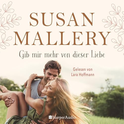 Gib mir mehr von dieser Liebe Audiolivro Por Susan Mallery capa