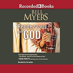 Rendezvous with God Audiobook By Bill Myers cover art