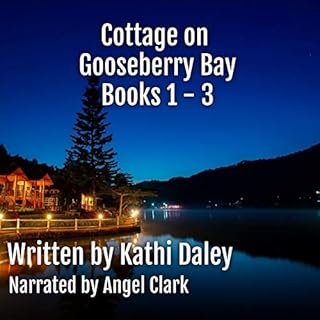 Cottage on Gooseberry Bay Books 1-3 Audiobook By Kathi Daley cover art