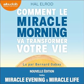 Couverture de Comment le Miracle Morning va transformer votre vie