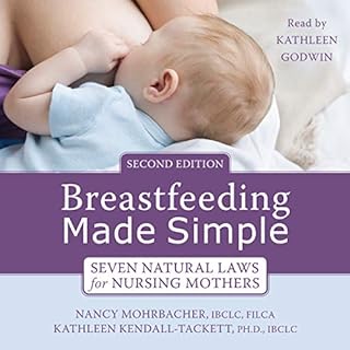 Breastfeeding Made Simple Audiolibro Por Nancy Mohrbacher IBCLC FILCA, Kathleen Kendall-Tackett PhD IBCLC, Jack Newman MD art