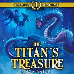 Olympus Academy: The Titan's Treasure Audiobook By Eliza Raine cover art