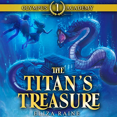 Olympus Academy: The Titan's Treasure Audiobook By Eliza Raine cover art