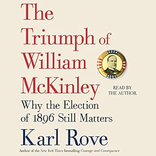 The Triumph of William McKinley Audiobook By Karl Rove cover art