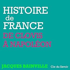 Couverture de Histoire de France, de Clovis à Napoléon