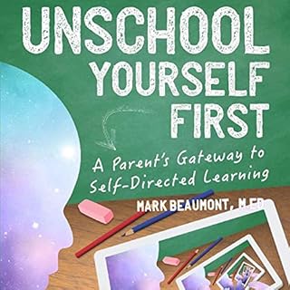 Unschool Yourself First Audiobook By Mark Beaumont cover art