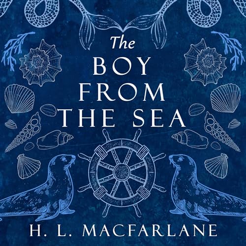 The Boy from the Sea Audiobook By H. L. Macfarlane cover art