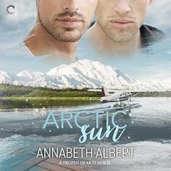 Arctic Sun Audiobook By Annabeth Albert cover art