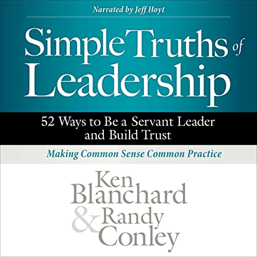 Simple Truths of Leadership Audiobook By Ken Blanchard, Randy Conley cover art