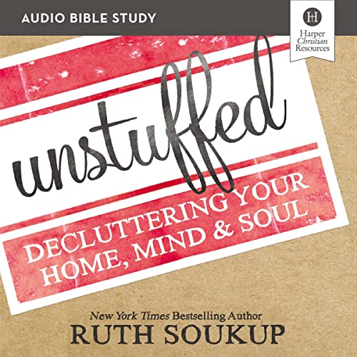 Unstuffed: Audio Bible Studies Audiolibro Por Ruth Soukup arte de portada