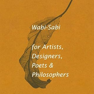 Wabi-Sabi for Artists, Designers, Poets & Philosophers Audiobook By Leonard Koren cover art