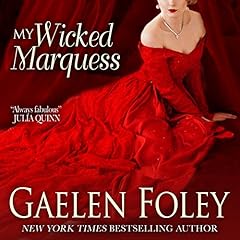 My Wicked Marquess Audiobook By Gaelen Foley cover art