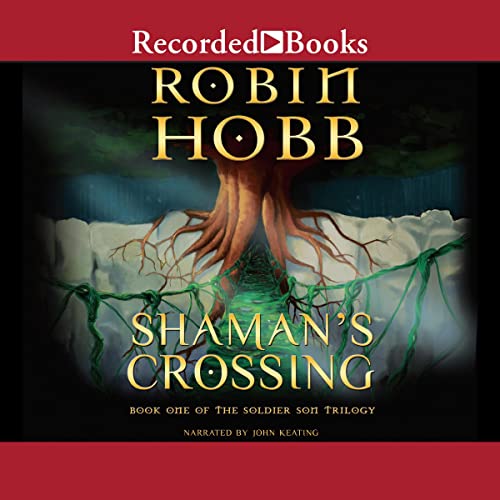 Shaman's Crossing, Book One of the Soldier Son Trilogy Audiolibro Por Robin Hobb arte de portada