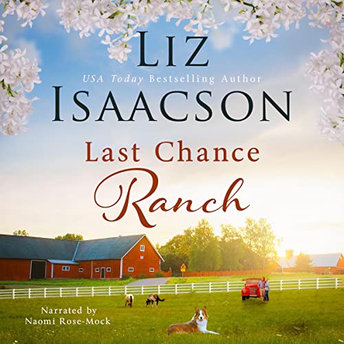 Last Chance Ranch Audiolibro Por Liz Isaacson arte de portada