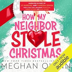 How My Neighbor Stole Christmas Audiobook By Meghan Quinn cover art