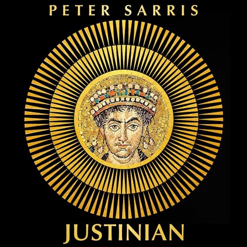 Justinian Audiobook By Professor Peter Sarris cover art