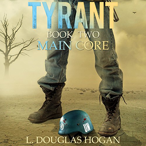 Tyrant: Main Core Audiobook By L Douglas Hogan cover art