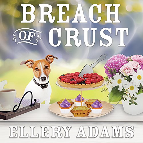 Breach of Crust Audiobook By Ellery Adams cover art