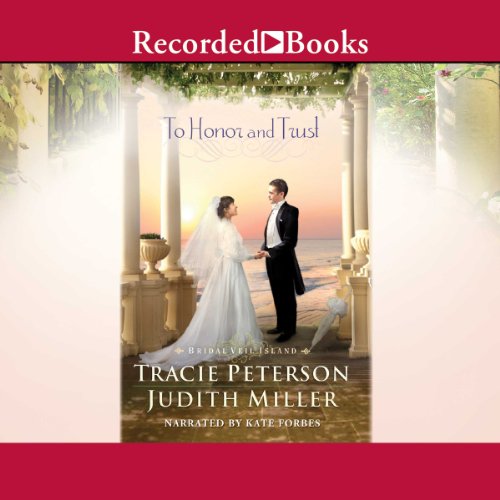 To Honor and Trust Audiobook By Tracie Peterson, Judith Miller cover art