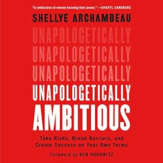 Unapologetically Ambitious Audiobook By Shellye Archambeau, Ben Horowitz - foreword cover art