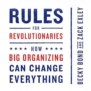 Rules for Revolutionaries Audiolibro Por Zack Exley, Becky Bond arte de portada