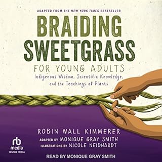 Braiding Sweetgrass for Young Adults Audiolibro Por Robin Wall Kimmerer, Monique Gray Smith - adapter arte de portada