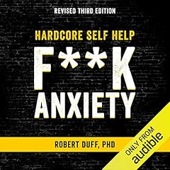 Hardcore Self Help: F--k Anxiety Titelbild