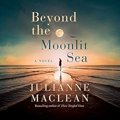 Beyond the Moonlit Sea Audiobook By Julianne MacLean cover art