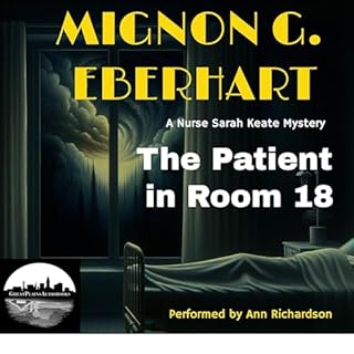 The Patient in Room 18 Audiobook By Mignon G. Eberhart cover art