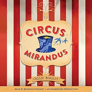 Circus Mirandus Audiolibro Por Cassie Beasley arte de portada