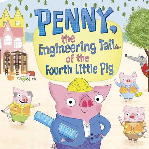 Penny, the Engineering Tail of the Fourth Little Pig cover art