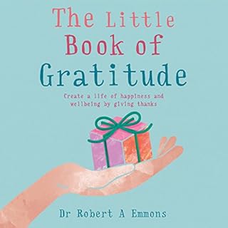 The Little Book of Gratitude Audiolibro Por Dr Robert A Emmons PhD arte de portada