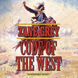 Code of the West Audiolibro Por Zane Grey arte de portada