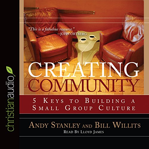 Creating Community Audiobook By Andy Stanley, Bill Willits cover art