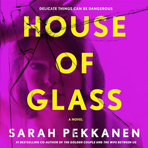 House of Glass Audiolibro Por Sarah Pekkanen arte de portada