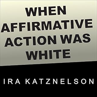 When Affirmative Action Was White Audiolibro Por Ira Katznelson arte de portada