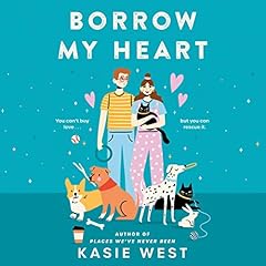 Borrow My Heart Audiobook By Kasie West cover art