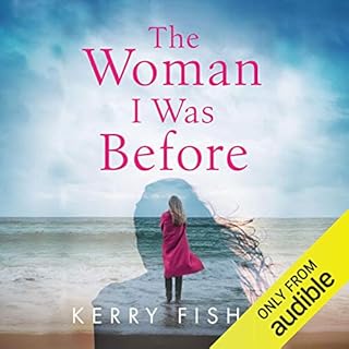 The Woman I Was Before Audiobook By Kerry Fisher cover art