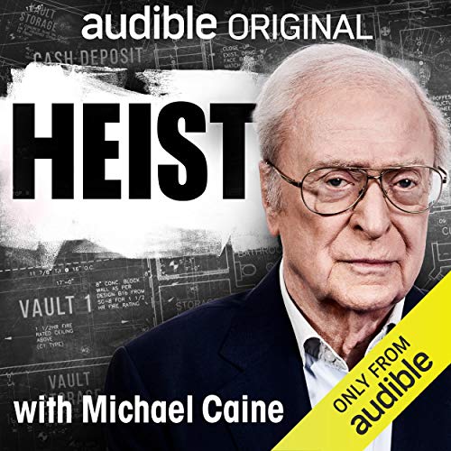 Heist with Michael Caine Podcast Por Michael Caine arte de portada