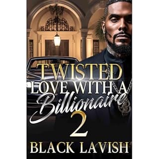 Twisted Love With A Billionaire 2 Audiolibro Por Black Lavish arte de portada