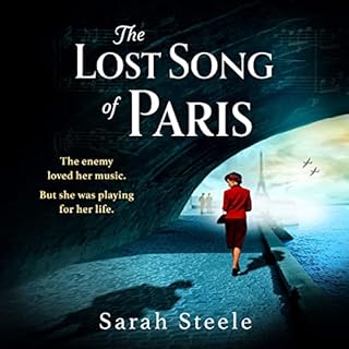 The Lost Song of Paris Audiobook By Sarah Steele cover art