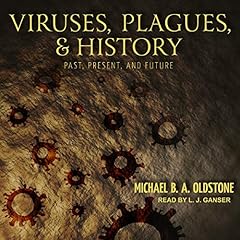 Viruses, Plagues, and History Audiobook By Michael B. A. Oldstone cover art