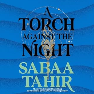 A Torch Against the Night Audiobook By Sabaa Tahir cover art